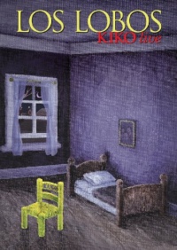 Los Lobos: Kiko Live Los Lobos: Kiko Live