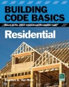 Building Code Basics, Residential: Based on the 2012 International Residential Code (International Code Council)