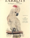 The Parrots, Die Papageien - Les Perroquets: The Complete Plates, Samtliche Tafeln Toutes les planches