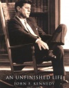 An Unfinished Life: John F. Kennedy, 1917-1963