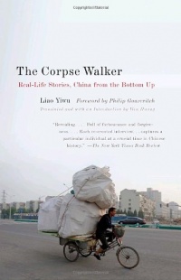 The Corpse Walker: Real Life Stories: China From the Bottom Up The Corpse Walker: Real Life Stories: China From the Bottom Up