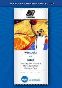 1992 NCAA(r) Division I Men's Basketball Regional Final - Kentucky vs. Duke 1992 NCAA(r) Division I Men's Basketball Regional Final - Kentucky vs. Duke