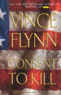Consent to Kill (Mitch Rapp, No. 6) Consent to Kill (Mitch Rapp, No. 6)