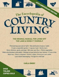 The Encyclopedia of Country Living, 40th Anniversary Edition The Encyclopedia of Country Living, 40th Anniversary Edition