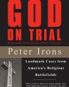 God on Trial: Landmark Cases from America's Religious Battlefields