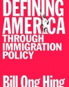 Defining America: Through Immigration Policy (Maping Racisms)