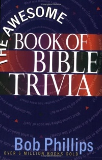 The Awesome Book of Bible Trivia The Awesome Book of Bible Trivia