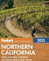 Fodor's Northern California 2013: with Napa, Sonoma, Yosemite, San Francisco & Lake Tahoe (Full-color Travel Guide)