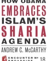 How Obama Embraces Islam's Sharia Agenda (Encounter Broadsides)