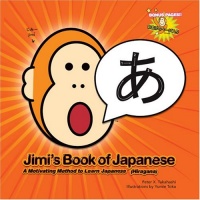 Jimi's Book of Japanese: A Motivating Method to Learn Japanese (Hiragana) Jimi's Book of Japanese: A Motivating Method to Learn Japanese (Hiragana)