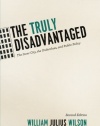 The Truly Disadvantaged: The Inner City, the Underclass, and Public Policy, Second Edition