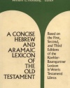 A Concise Hebrew and Aramaic Lexicon of the Old Testament: Based upon the Lexical Work of Ludwig Koehler and Walter Baumgartner