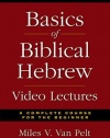 Basics of Biblical Hebrew Video Lectures: A Complete Course for the Beginner