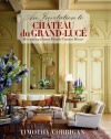 An Invitation to Chateau du Grand-Lucé: Decorating a Great French Country House