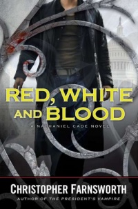 Red, White, and Blood (A Nathaniel Cade Novel) Red, White, and Blood (A Nathaniel Cade Novel)