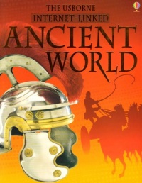 Ancient World - Internet Linked (World History (Usborne))