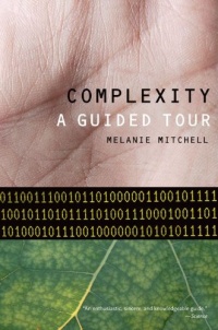 Complexity: A Guided Tour Complexity: A Guided Tour