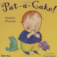 Pat-A-Cake! Nursery Rhymes (Nursery Time) Pat-A-Cake! Nursery Rhymes (Nursery Time)
