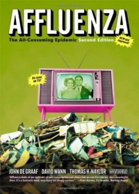 Affluenza: The All-Consuming Epidemic (Bk Currents) Affluenza: The All-Consuming Epidemic (Bk Currents)