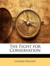 The Fight for Conservation The Fight for Conservation