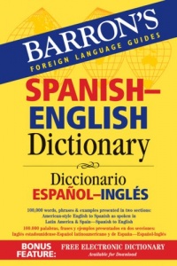 Barron's Spanish-English Dictionary: Diccionario Espanol-Ingles (Barron's Foreign Language Guides) Barron's Spanish-English Dictionary: Diccionario Espanol-Ingles (Barron's Foreign Language Guides)