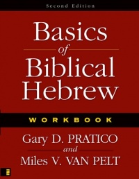 Basics of Biblical Hebrew: Workbook, 2nd Edition Basics of Biblical Hebrew: Workbook, 2nd Edition