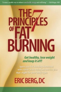 The 7 Principles of Fat Burning The 7 Principles of Fat Burning
