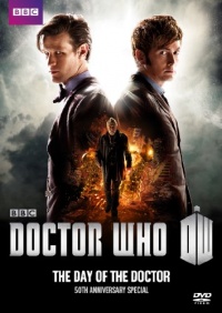 Doctor Who 50th Anniversary Special: The Day of the Doctor Doctor Who 50th Anniversary Special: The Day of the Doctor
