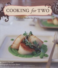 Cooking for Two: Perfect Meals for Pairs Cooking for Two: Perfect Meals for Pairs