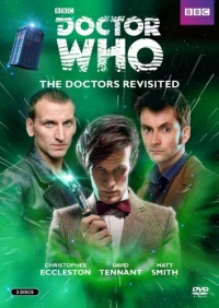 Doctor Who: Doctors Revisited - Ninth to Eleventh Doctor Who: Doctors Revisited - Ninth to Eleventh
