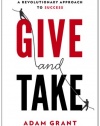 Give and Take: A Revolutionary Approach to Success