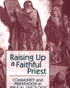 Raising Up a Faithful Priest: Community and Priesthood in Biblical Theology