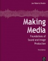 Making Media: Foundations of Sound and Image Production