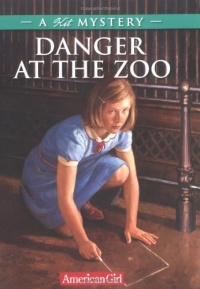 Danger at the Zoo: A Kit Mystery (American Girl Mysteries) Danger at the Zoo: A Kit Mystery (American Girl Mysteries)