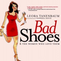 Bad Shoes & The Women Who Love Them Bad Shoes & The Women Who Love Them