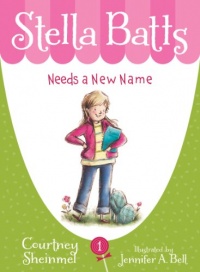 Stella Batts: Needs a New Name Stella Batts: Needs a New Name