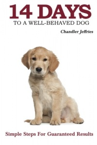 14 Days to a Well-Behaved Dog 14 Days to a Well-Behaved Dog