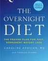 The Overnight Diet: The Proven Plan for Fast, Permanent Weight Loss