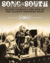 Allman, Duane - Song Of The South: Duane Allman And The Rise Of The Allman Brothers