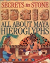 Secrets in Stone: All About Maya Hieroglyphs