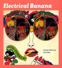 Electrical Banana: Masters of Psychedelic Art Electrical Banana: Masters of Psychedelic Art