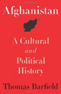 Afghanistan: A Cultural and Political History (Princeton Studies in Muslim Politics) Afghanistan: A Cultural and Political History (Princeton Studies in Muslim Politics)