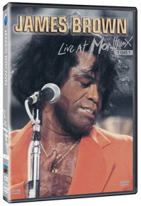 James Brown: Live in Montreux James Brown: Live in Montreux