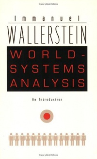 World-Systems Analysis: An Introduction (a John Hope Franklin Center Book) World-Systems Analysis: An Introduction (a John Hope Franklin Center Book)