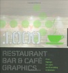 1,000 Restaurant Bar and Cafe Graphics: From Signage to Logos and Everything in Between (1000 Series)