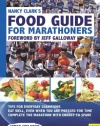 Nancy Clark's Food Guide for Marathoners: Tips for Everyday Champions