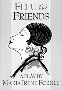Fefu and Her Friends (PAJ Books) Fefu and Her Friends (PAJ Books)