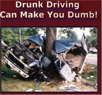 Drunk Driving Can Make You Dumb