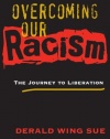 Overcoming Our Racism: The Journey to Liberation