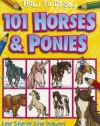 How to Draw 101 Horses & Ponies (How to Draw (Top That Kids))